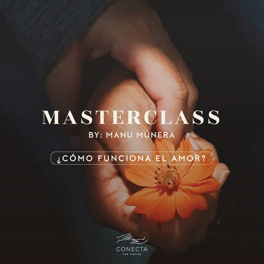 ¿Cómo funciona el amor? MasterClass Virtual